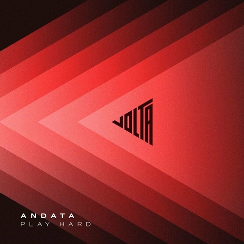 ANDATA - Play Hard [VOLTA007]